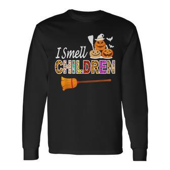 I Smell Children For And Scary Halloween Long Sleeve T-Shirt - Seseable