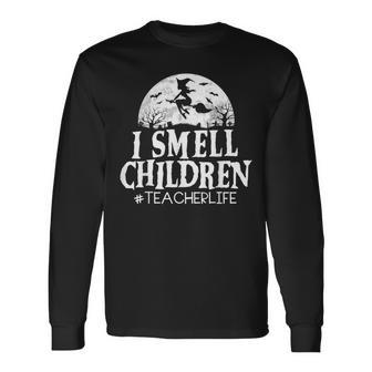 I Smell Children Teacherlife Teacher Halloween Long Sleeve T-Shirt - Seseable