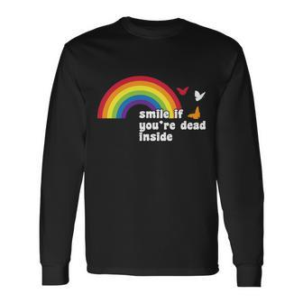 Smile If Youre Dead Inside Tshirt Long Sleeve T-Shirt - Monsterry AU