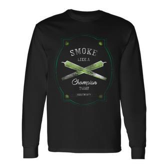Smoke Like A Champion Long Sleeve T-Shirt - Monsterry