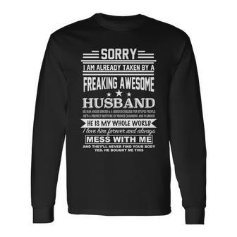Sorry Im Already Taken By A Freaking Awesome Husband Tshirt Long Sleeve T-Shirt - Monsterry AU