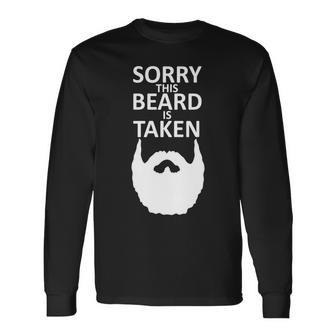 Sorry This Beard Is Taken T-Shirt Long Sleeve T-Shirt - Thegiftio UK