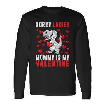 Sorry Ladies Mommy Is My Valentine V2 Long Sleeve T-Shirt - Monsterry