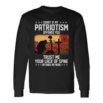 Sorry If My Patriotism Offends You Tshirt Long Sleeve T-Shirt - Monsterry AU