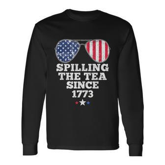 Spilling The Tea Since 1773 4Th Of July American Flag Long Sleeve T-Shirt - Monsterry DE