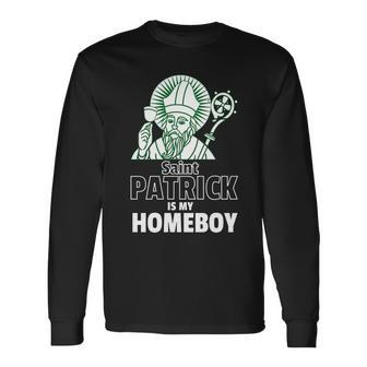 St Patrick Is My Homeboy Irish Tshirt Long Sleeve T-Shirt - Monsterry CA