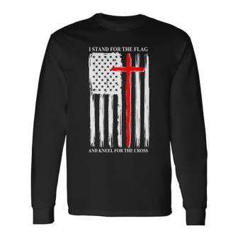 I Stand For The Flag And Kneel For The Cross Flag Long Sleeve T-Shirt - Monsterry AU