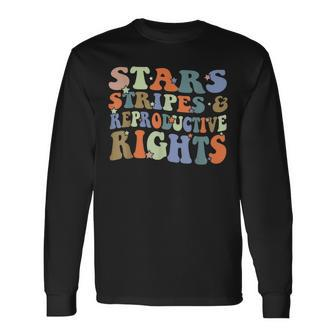 Stars Stripes And Reproductive Rights 4Th Of July V7 Long Sleeve T-Shirt - Seseable