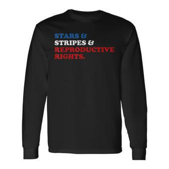 Stars Stripes Reproductive Rights American Flag 4Th Of July V6 Long Sleeve T-Shirt - Seseable