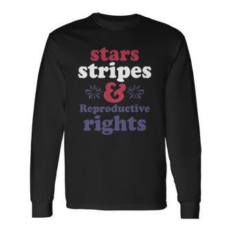 Stars Stripes Reproductive Rights Patriotic 4Th Of July Fireworks Long Sleeve T-Shirt | Mazezy