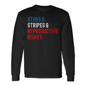 Stars Stripes Reproductive Rights Patriotic 4Th Of July V7 Long Sleeve T-Shirt - Seseable