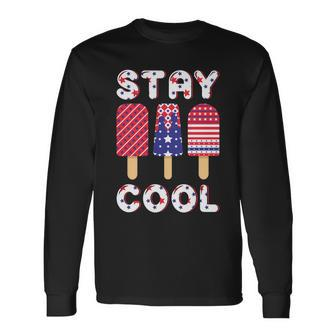 Stay Cool Popsicle Graphic 4Th Of July Plus Size Shirt Long Sleeve T-Shirt - Monsterry UK