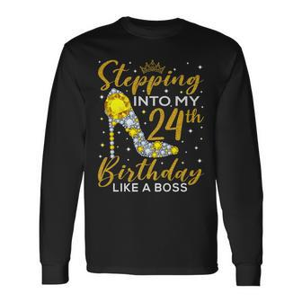Stepping Into My 24Th Birthday Like A Boss Ladies Long Sleeve T-Shirt - Seseable