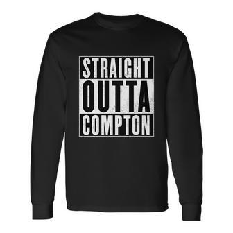 Straight Outta Compton Tshirt Long Sleeve T-Shirt - Monsterry AU