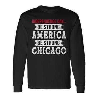 Strong American Pray For Chicago Chicago Shooting Long Sleeve T-Shirt - Seseable