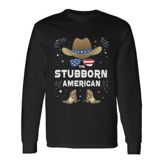 Stubborn American Matching Group 4Th Of July Long Sleeve T-Shirt - Monsterry AU