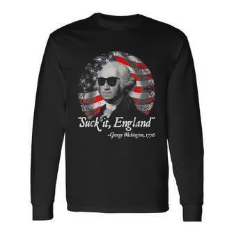Suck It England 4Th Of July George Washington Long Sleeve T-Shirt - Monsterry CA