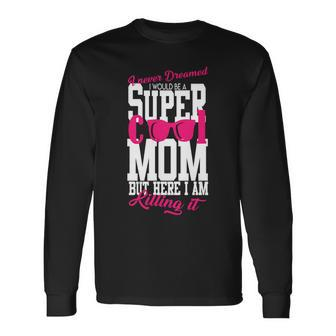 Super Cool Mom T-Shirt Long Sleeve T-Shirt - Thegiftio UK