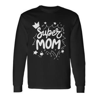 Super Mom Long Sleeve T-Shirt - Thegiftio UK