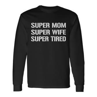 Super Mom For Mothers Long Sleeve T-Shirt - Thegiftio UK