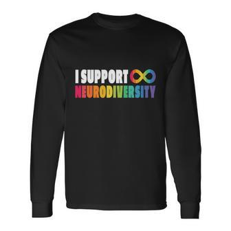 I Support Neurodiversity Long Sleeve T-Shirt - Monsterry