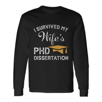 I Survived My Wifes Phd Dissertation For Husband Long Sleeve T-Shirt - Monsterry AU
