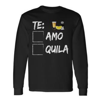 Te Amo Tequila V2 Long Sleeve T-Shirt - Monsterry