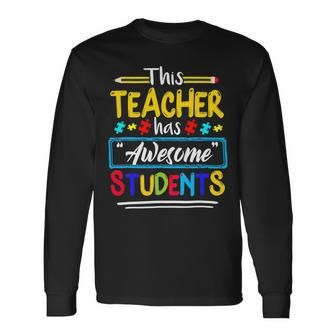 This Teacher Has Awesome Students Puzzle Autism Awareness Long Sleeve T-Shirt - Seseable