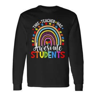 This Teacher Has Awesome Students Rainbow Autism Awareness Long Sleeve T-Shirt - Seseable