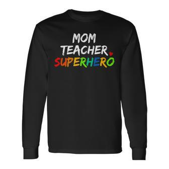 Teacher Mom Superhero Long Sleeve T-Shirt - Seseable