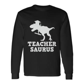 Teacher Saurus Dinosaur Trex Fun Teacher Graphic Plus Size Shirt For Teacher Long Sleeve T-Shirt - Monsterry UK