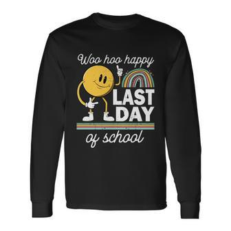 Teacher Student Graduation Woo Hoo Happy Last Day Of School Meaningful Long Sleeve T-Shirt - Monsterry UK