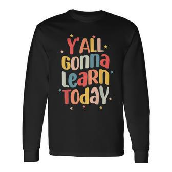 Teacher Yall Gonna Learn Today Leopard First Day Of School Long Sleeve T-Shirt - Thegiftio UK
