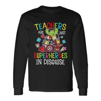 Teachers Are Superheroes Back To School Teacher Long Sleeve T-Shirt - Monsterry DE