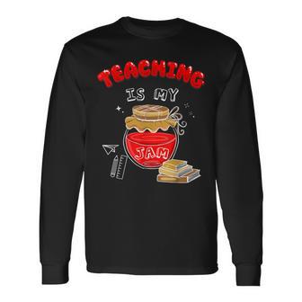 Teaching Is My Jam Back To School Teachers Long Sleeve T-Shirt - Thegiftio