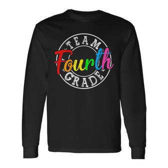 Team 4Th Grade Welcome Back To School Fourth Grade Long Sleeve T-Shirt - Seseable