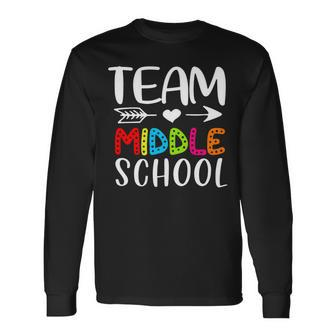 Team Middle School Middle School Teacher Back To School Long Sleeve T-Shirt - Seseable