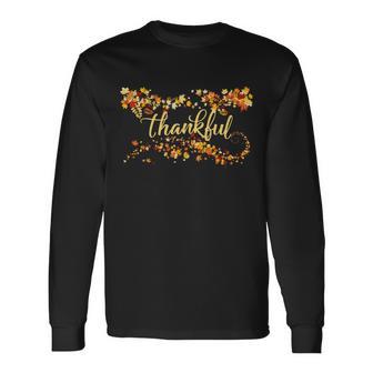 Thankful Thanksgiving Fall Autumn Leaves Tshirt Long Sleeve T-Shirt - Monsterry AU