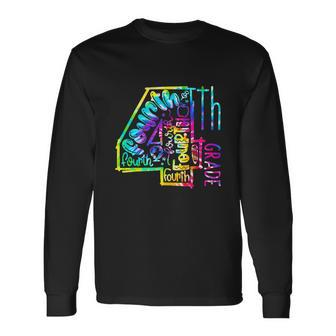 Tie Dye Fourth 4Th Grade Typography Back To School Long Sleeve T-Shirt - Monsterry UK
