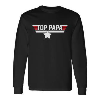 Top Papa Tshirt Long Sleeve T-Shirt - Monsterry AU