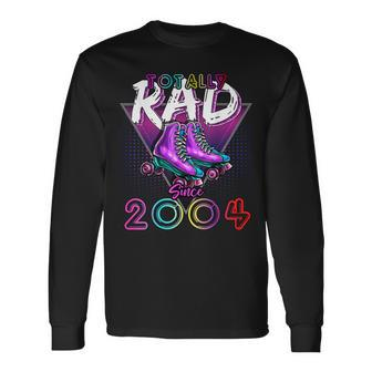 Totally Rad Since 2004 80S 18Th Birthday Roller Skating Long Sleeve T-Shirt - Seseable