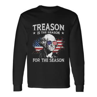 Treason Is The Reason For The Season 4Th Of July Usa Flag Long Sleeve T-Shirt - Monsterry