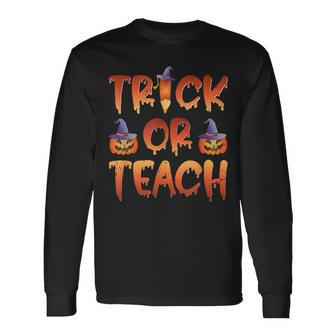 Trick Or Teach Cute Halloween Costume School Teacher Long Sleeve T-Shirt - Seseable