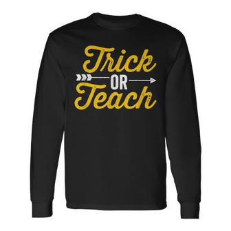 Trick Or Teach Teacher Halloween Vintage Arrow Dark Long Sleeve T-Shirt - Seseable