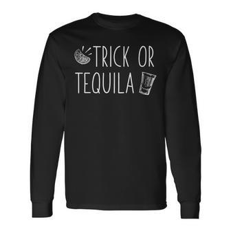 Trick Or Tequila Halloween Drinking Meme Long Sleeve T-Shirt - Seseable