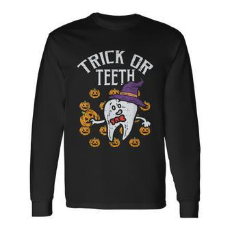 Trick Or Th Halloween Tooth Dentist Dental Assistant Long Sleeve T-Shirt - Thegiftio UK