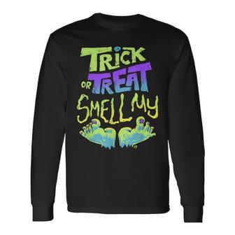 Trick Or Treat Smell My Feet Halloween Long Sleeve T-Shirt - Seseable