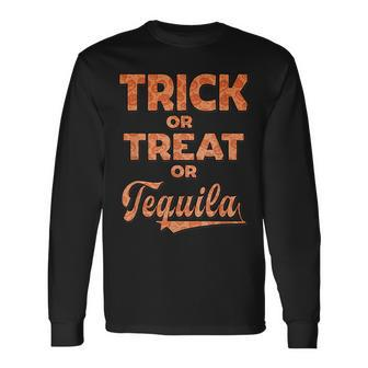Trick Or Treat Or Tequila Horror Halloween Costume Long Sleeve T-Shirt - Seseable