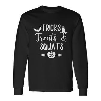 Tricks Treats Squats Pumpkin Weightlifting Halloween Quote Long Sleeve T-Shirt - Thegiftio UK