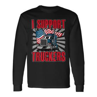 Trucker Trucker Support I Support Truckers Freedom Convoy Long Sleeve T-Shirt - Seseable